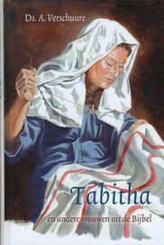 Verschuure, Tabitha en andere vrouwen uit de Bijbel.jpg
